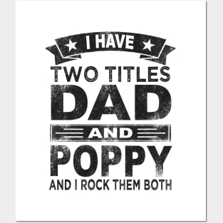 fathers day i have two titles dad and poppy Posters and Art